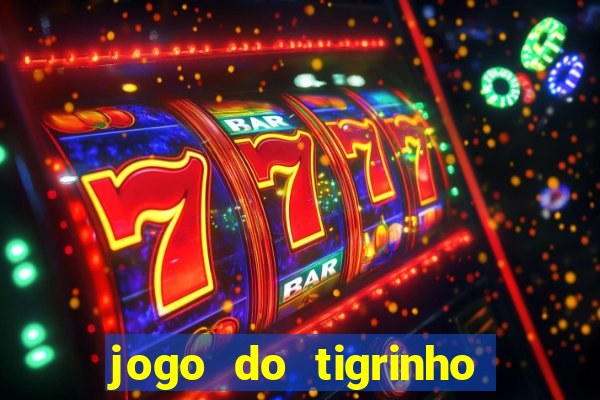 jogo do tigrinho na casa chinesa